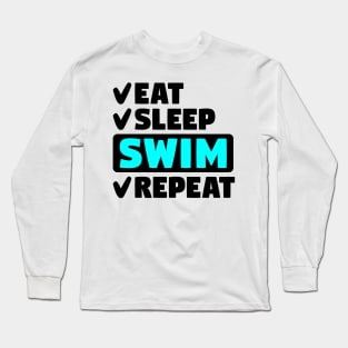 Eat, sleep, swim, repeat Long Sleeve T-Shirt